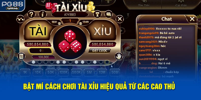 Bật Mí Cách Chơi Tài Xỉu Hiệu Quả Từ Các Cao Thủ